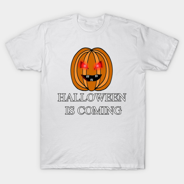 halloween is coming t shirt T-Shirt-TOZ